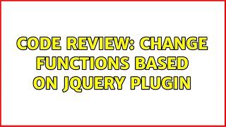 Code Review: Change functions based on jQuery plugin {options}