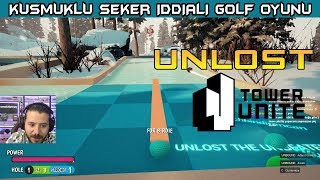 UNLOST EKİPLE KUSMUKLU ŞEKER İDDİALI GOLF OYUNU TOWER UNİTE (02.12.2017)