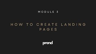 PREND MODULE 3: How to create landing pages