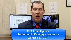 FHA Mortgage Insurance Reduction January 27 2017 
