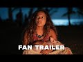 FAN TRAILER: Moana - Dwayne Johnson, Catherine Laga'aia (Parody)