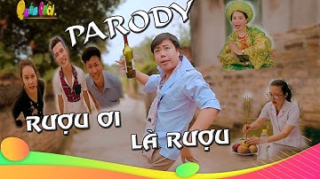 NHẠC CHẾ - RƯỢU ƠI LÀ RƯỢU - PARODY HÀI HƯỚC - QUÁN CƯỜI OFFICIAL