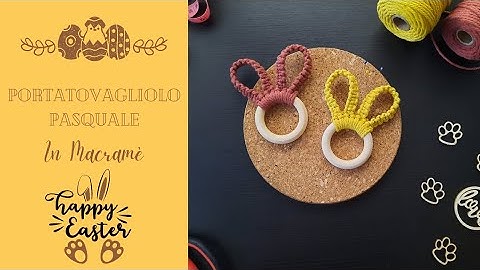 DIY Portatovagliolo Pasquale in Macramé | Coniglietto Macramé Tutorial | Macramé Easter Napkin Ring