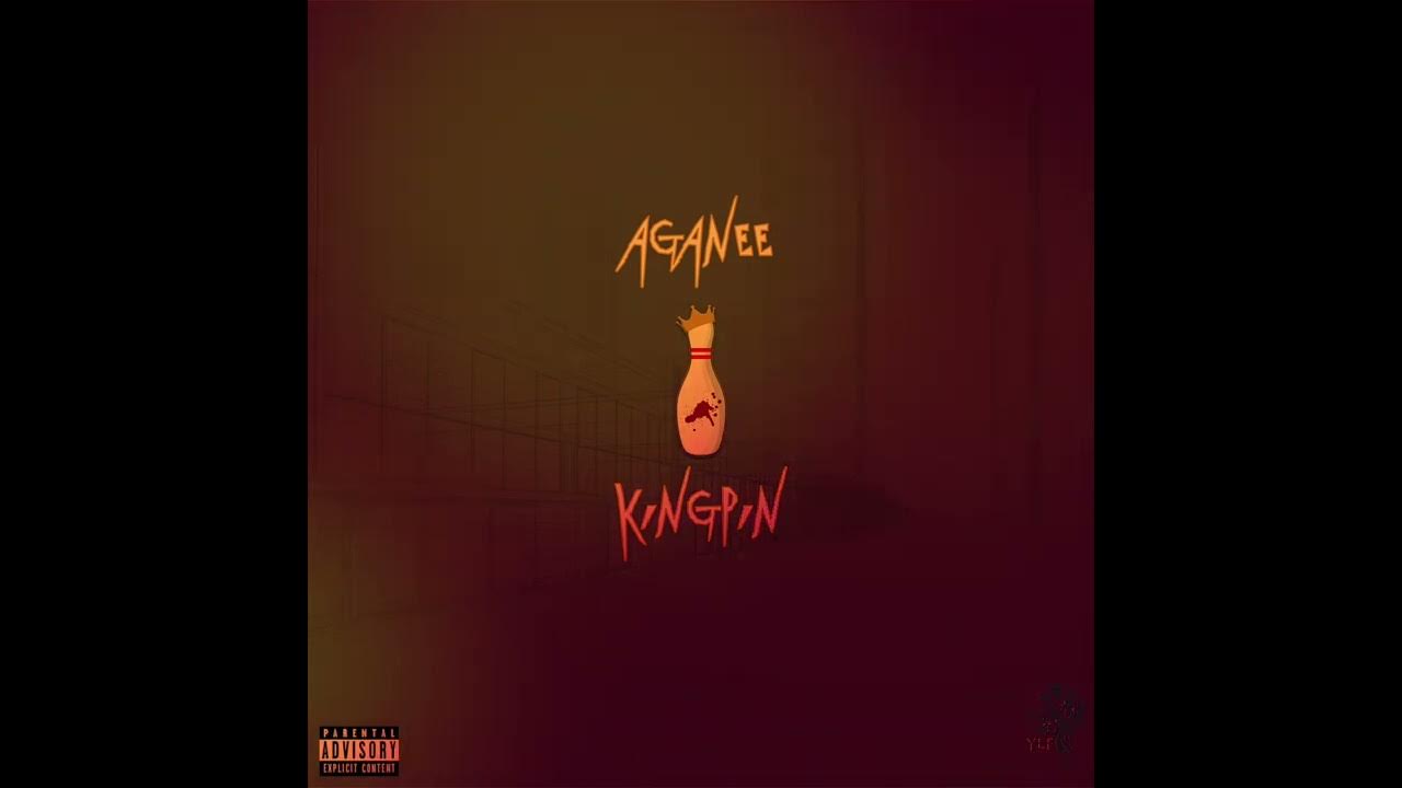 Aganee "Kingpin" (Audio) YouTube