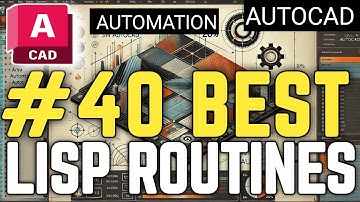 "40 Powerful AutoCAD Productive Lisp Programs : Best CAD Tutorials"