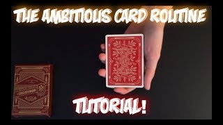 Best Card Trick To Do Anytime Anywhere! The Ambitious Card Routine Tutorial