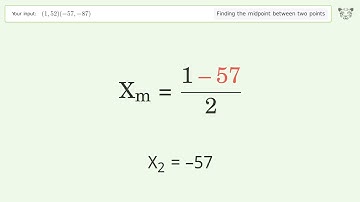 Find the midpoint between two points p1 (1,52) and p2 (-57,-87): Step-by-Step Video Solution