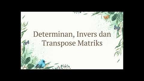 Determinan, invers dan transpose matriks