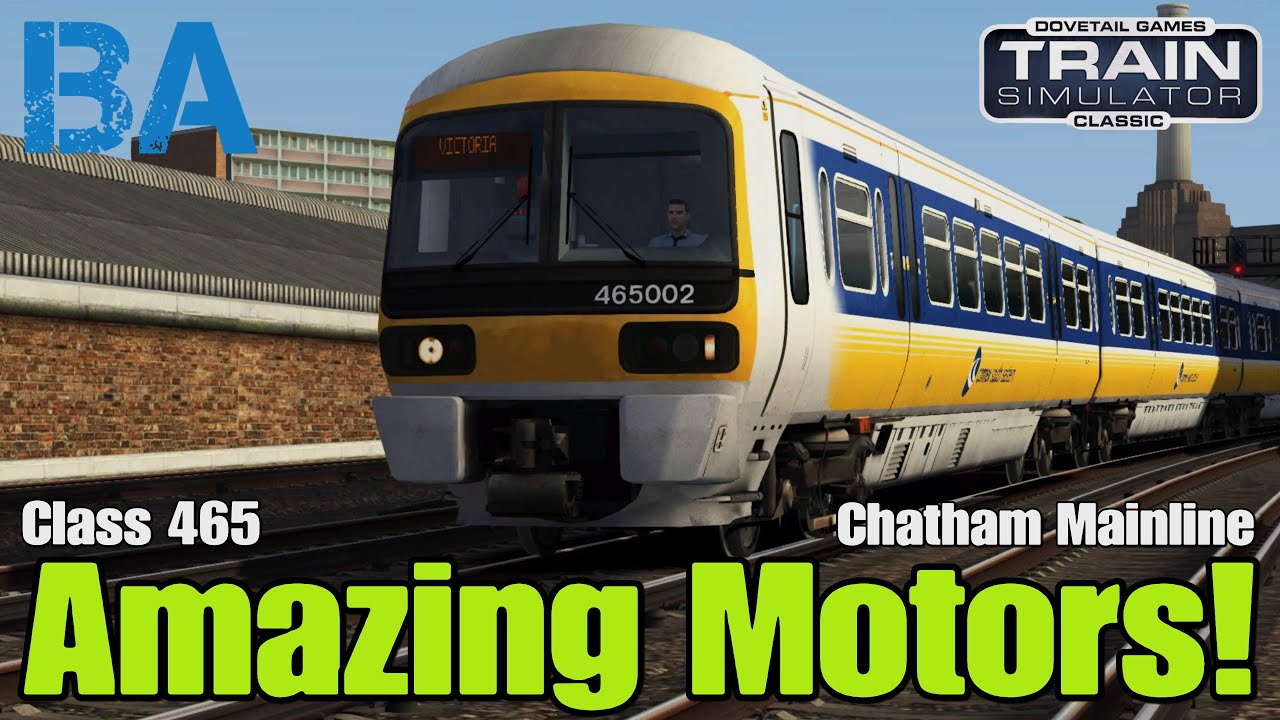 Amazing Motors! - Class 465 - Chatham Mainline - Train Simulator Classic