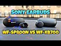 SONY WF-SP800N VS SONY WF-XB700 (Qué tanta DIFERENCIA hay entre estos EARBUDS? /CUÁL ES MEJOR?!!!)