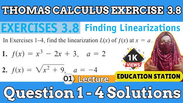Thomas Calculus || Exercise 3.8 || Question 01-02 || Finding Linearization || Calculus 3.8