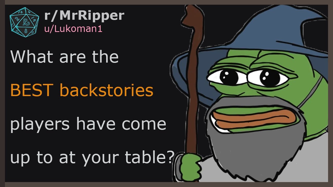 DM, какие ЛУЧШИЕ предыстории придумали игроки за вашим столом? 