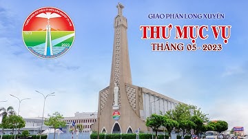 THƯ MỤC VỤ CỦA ĐỨC GIÁM MỤC GIÁO PHẬN | Tháng 05/2023