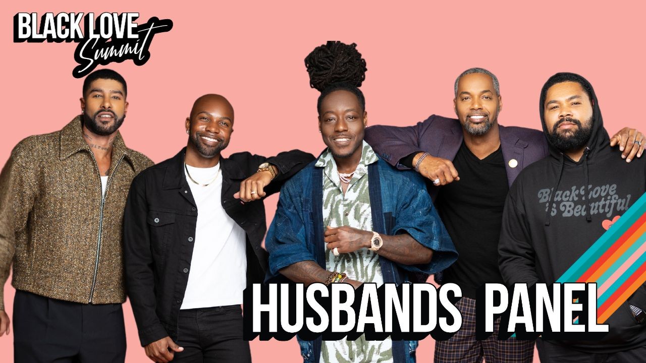 The Husbands Panel | The Black Love Summit 2023