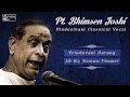 Best of pt bhimsen joshi  hindustani classical vocal