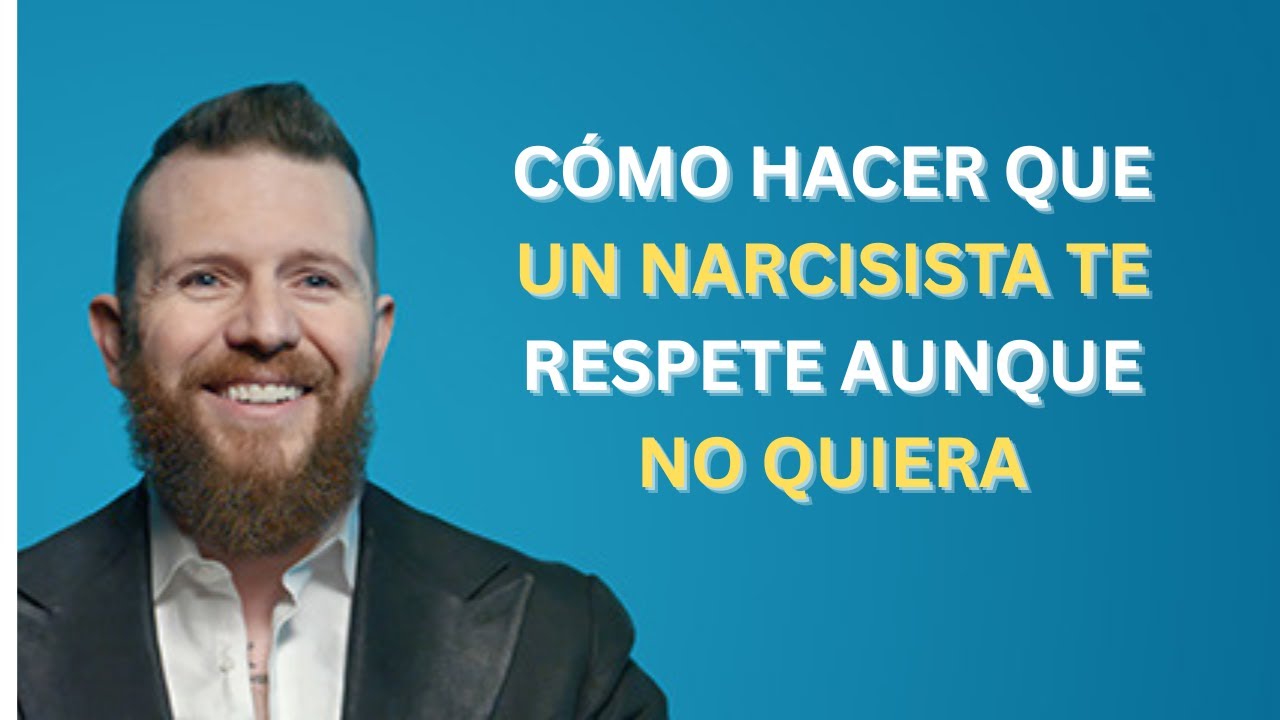 cómo hacer que un narcisista te respete aunque no quiera | Daniel Habif ...
