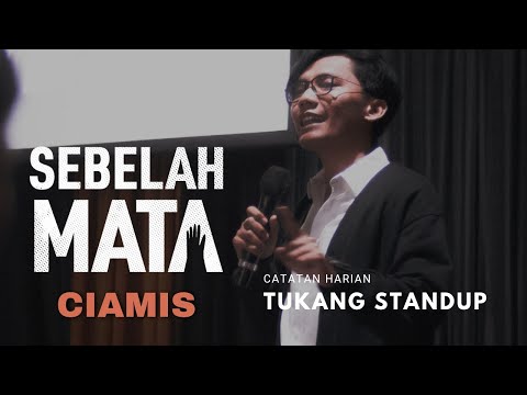 Catatan Harian Tukang Standup | Sebelah Mata Ciamis