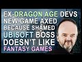 Ubisoft Creative Lead Kills Dragon Age Devs Game because he doesn’t like ‘Fantasy Settings’