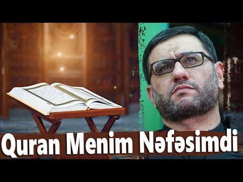 Hacı Şahin - Quran Menim Nəfəsimdi