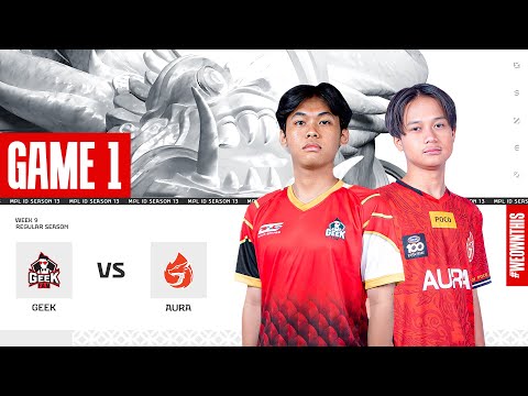 GEEK FAM vs AURA | Regular Season Week 9 Day 1 | Game 1 | #MPLIDS13