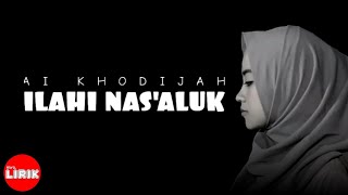 ILAHI NAS'ALUK - Cover Ai Khodijah - Lirik Lagu.MERDU