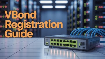 Top Cisco Expert Reveals Best Vbond Registration Techniques