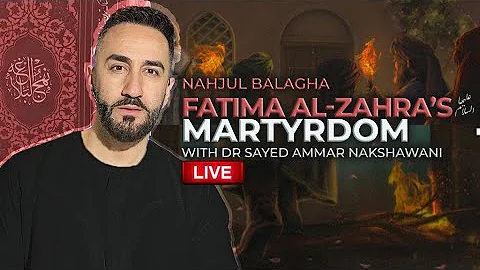 Nahjul Balagha: Fatima al-Zahra’s (as) Martyrdom | Night 18 | Sayed Ammar Nakshawani | Ramadan 2023