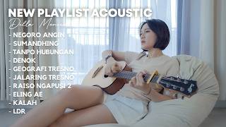 DELLA MONICA'S LATEST ACOUSTIC FULL ALBUM ~ Negoro Angin, Sumanding, Without a Relationship || Am...