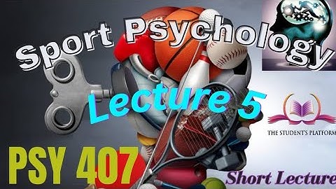 PSY407 || Lecture 5 || Sport Psychology || Short Lecture || VU Lectures
