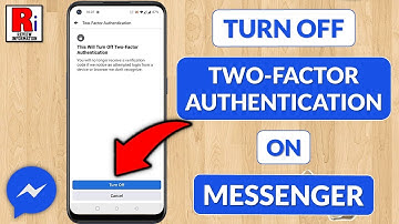 How to Turn Off Two-Factor Authentication on Messenger