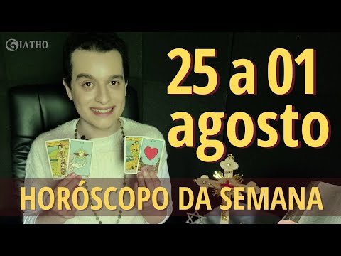 HORÓSCOPO DA SEMANA para TODOS SIGNOS. 25 a 01 de AGOSTO 2022