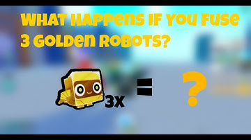 What happens when you fuse 3 Golden Robots? (Pet Simulator X)