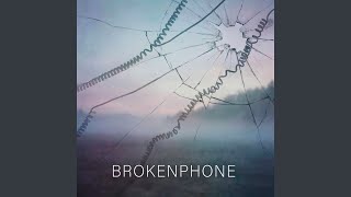 BROKENPHONE