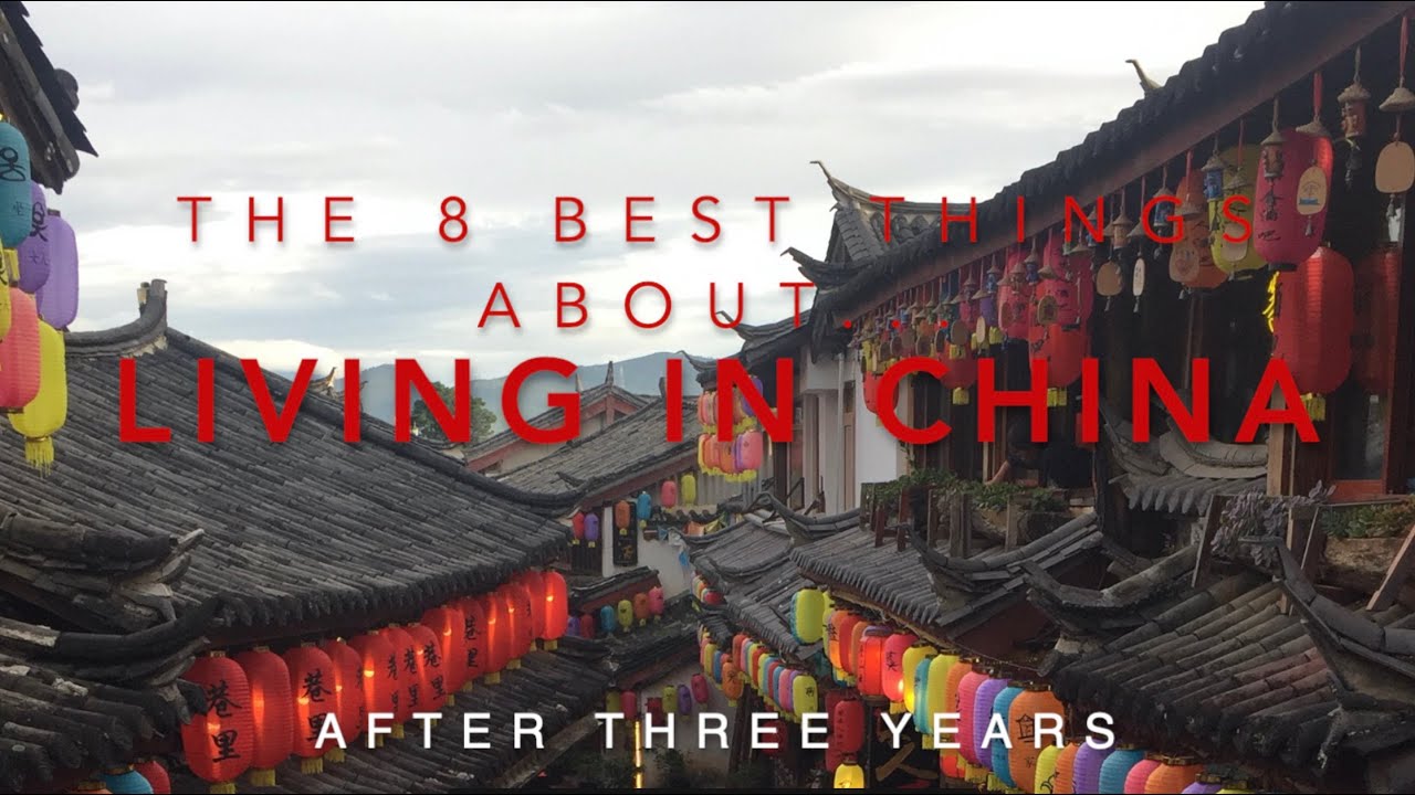 The 8 Best Things About Living in China as a Foreigner - YouTube