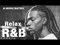 【R&B Relax 94】Cozy music / Chill / 作業用 / Ballad / リラックス / コーヒー