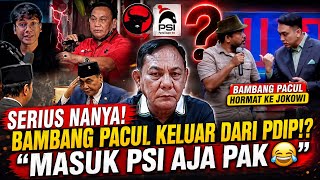 GEGER!! BAMBANG PACUL KELUAR DARI PDIP? SERIUS NANYA,GABUNG AJAK KE PSI BARENG JOKOWI PAK BAMBANG
