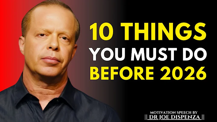 10 Powerful Steps to Transform Your Life Before 2026 | Dr Joe Dispenza