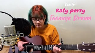 Katy Perry - Teenage Dream (Acoustic Live) [Cover]