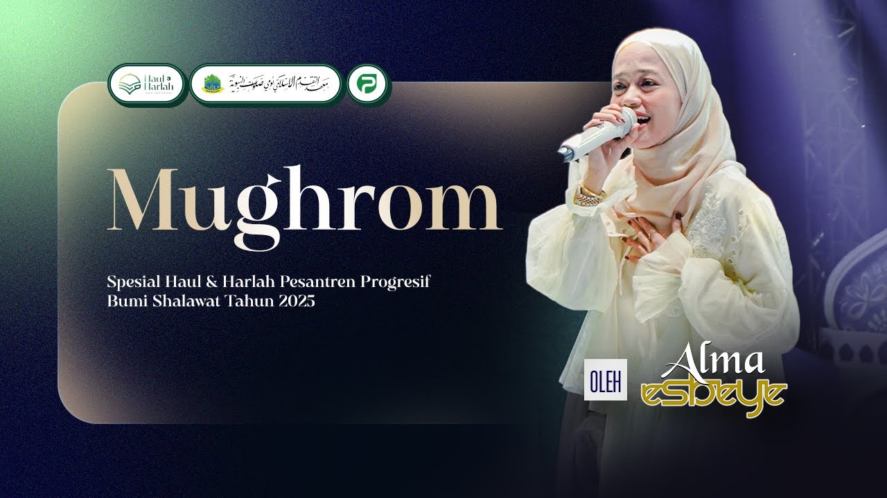 Mughrom - Alma Esbeye | Peringatan Haul & Harlah PP. Progresif Bumi Shalawat 2025
