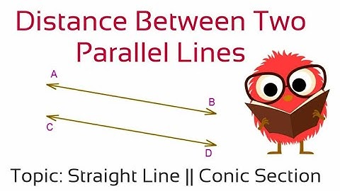 Distance Between Two Parallel Lines || Straight Line || Conic Section