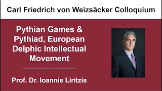 Prof. Dr. Ioannis Liritzis - Pythian Games & Pythiad, European Delphic Intellectual Movement