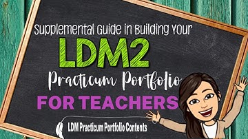 LDM2 PRACTICUM PORTFOLIO FOR TEACHERS