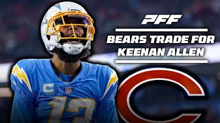 Chicago Bears Trade for WR Keenan Allen | 2024 NFL Free Agency | PFF