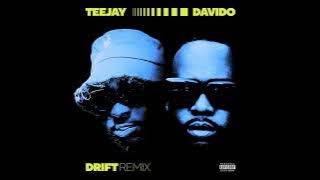 Teejay & Davido - Drift (Remix) [ Audio]