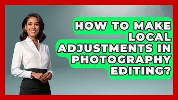 How To Make Local Adjustments In Photography Editing? - Image Review Studio
