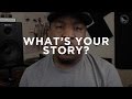 WHAT&#39;S YOUR STORY?