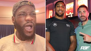 DEONTAY WILDER FUMES AT ANTHONY JOSHUA AND EDDIE HEARN: THEY DIDNT WANT IT, I HAVE PROOF!