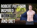 Robert Pattinson Workout And Diet | Train Like a Celebrity | Celeb Workout