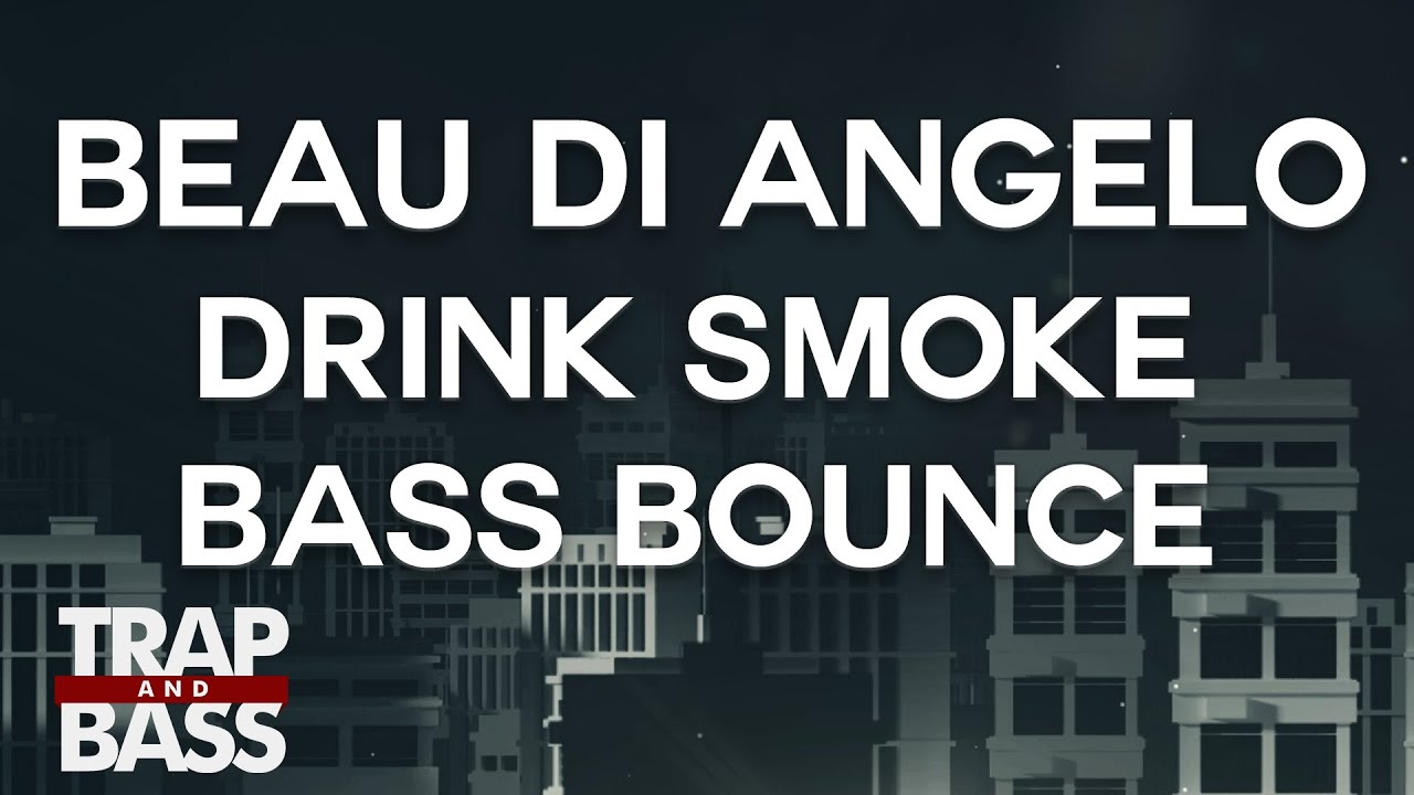 Beau Di Angelo ft. M.I.M.E. - Drink Smoke Bass Bounce [FREE DL] - YouTube