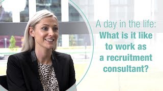 A day in the life: What is it like to work as a recruitment consultant?